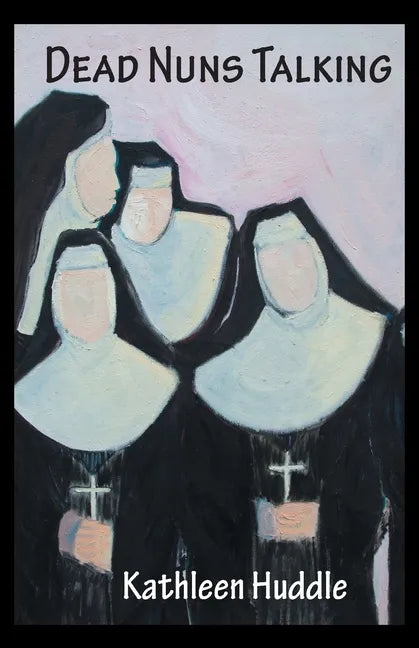 Dead Nuns Talking - Paperback