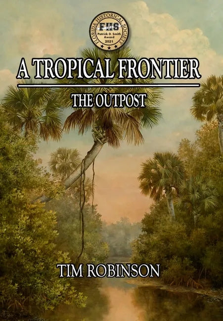 A Tropical Frontier: The Outpost - Hardcover