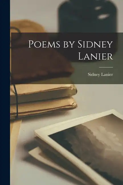 Poems by Sidney Lanier - Paperback