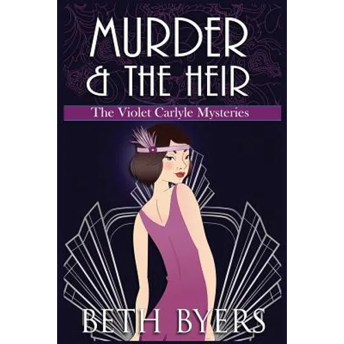 Murder & The Heir: A Violet Carlyle Cozy Historical Mystery - Paperback