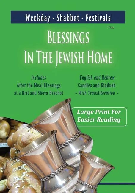 Blessings In The Jewish Home: Shabbat, Festivals, Weekday - Paperback