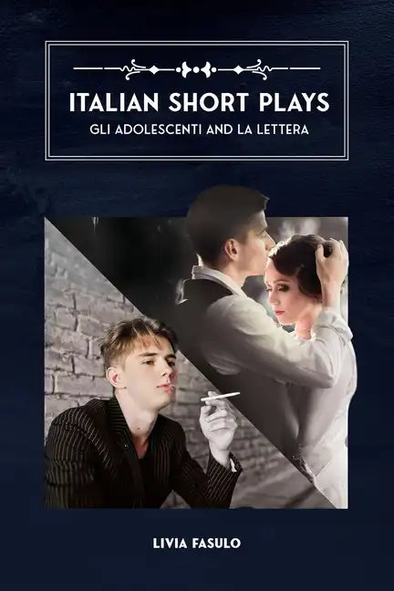 Italian Short Plays: Gli Adolescenti and La Lettera - Paperback