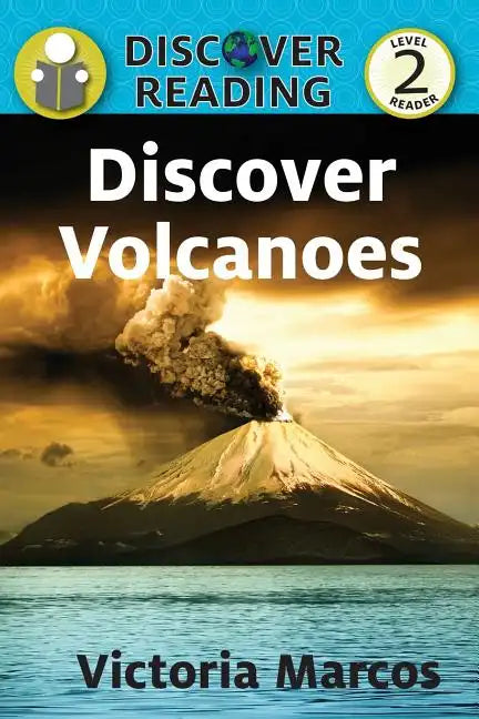 Discover Volcanoes: Level 2 Reader - Paperback