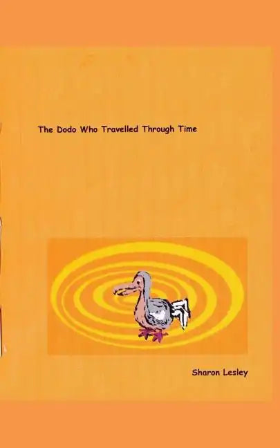 The Dodo Who Travelled Through Time - Paperback