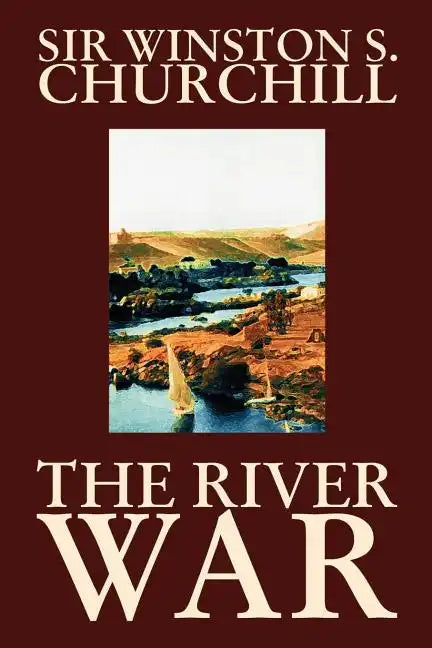 The River War by Winston S. Churchill, History - Paperback