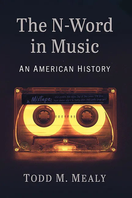 The N-Word in Music: An American History - Paperback