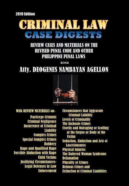 Criminal Law Case Digests: And Review Materials on the Revised Penal Code and Other Philippine Penal Laws (1904-2019) - Hardcover