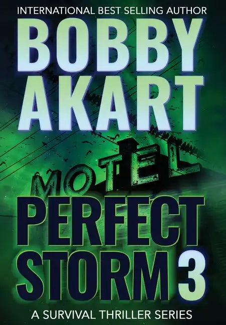 Perfect Storm 3: Post Apocalyptic Survival Thriller - Hardcover