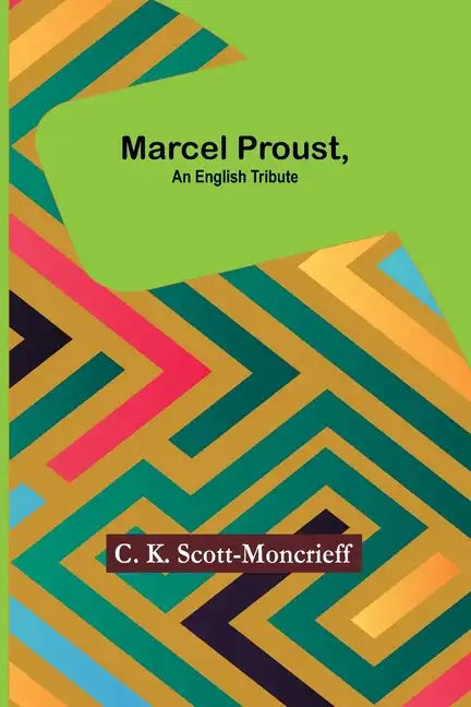 Marcel Proust, an English Tribute - Paperback