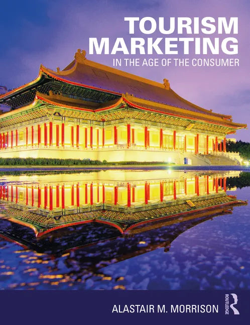 Tourism Marketing: In the Age of the Consumer - Paperback