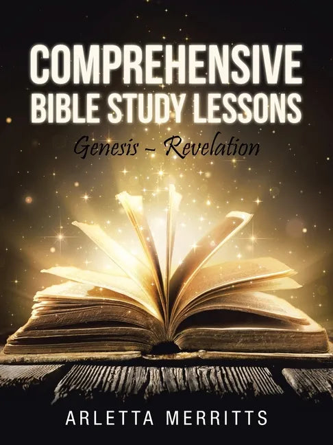 Comprehensive Bible Study Lessons: Genesis - Revelation - Paperback