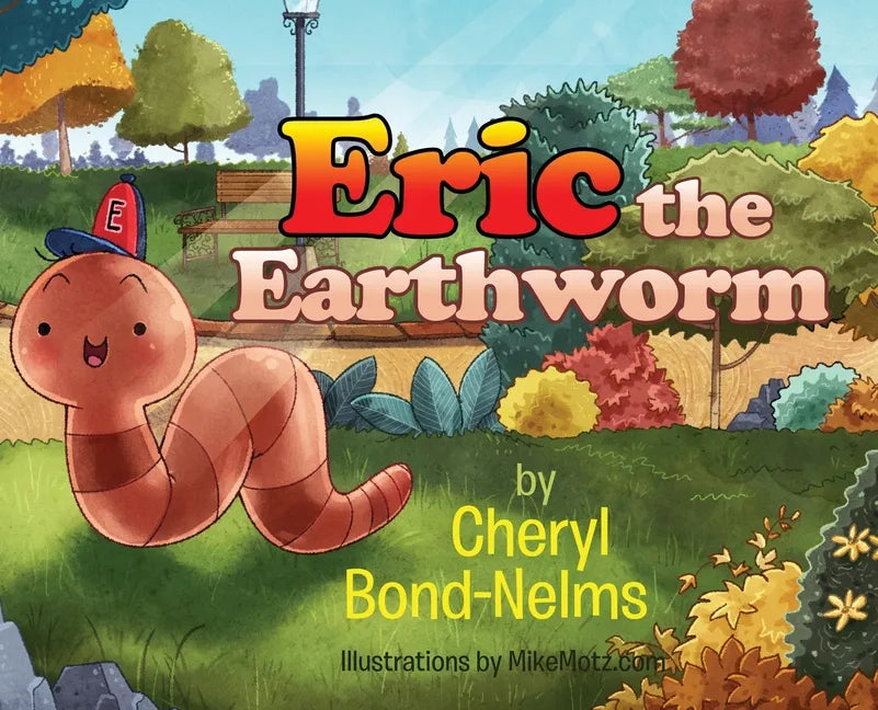 Eric the Earthworm - Hardcover