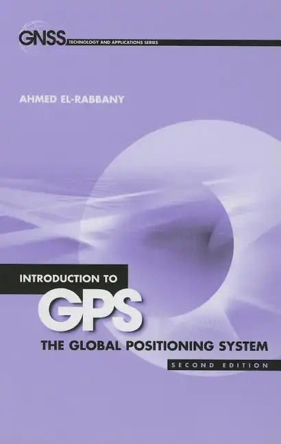 Intro GPS: 2e the Global Positioning Sy - Hardcover
