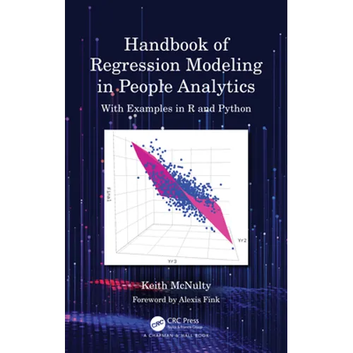 Handbook of Regression Modeling in People Analytics: With Examples in R and Python - Hardcover