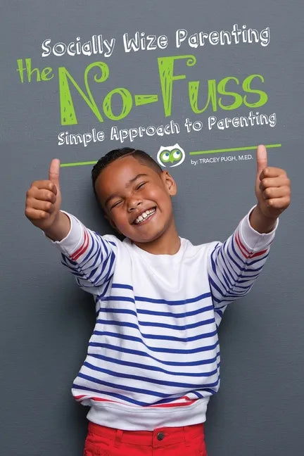 Socially Wize Parenting: The No-Fuss Simple Approach to Parenting - Paperback