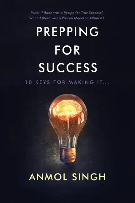 Prepping For Success: 10 Keys for Making it in Life - Paperback