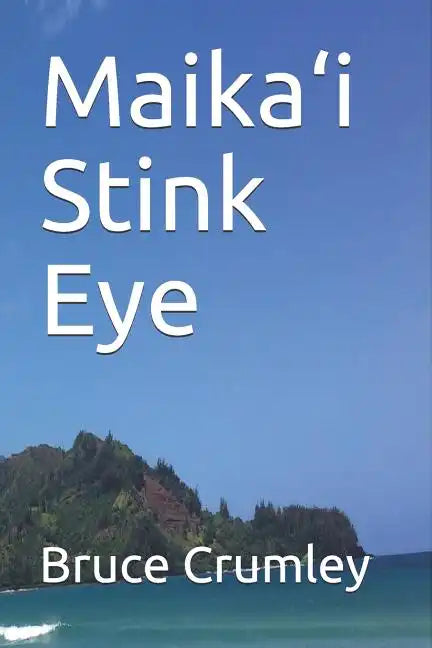 Maika'i Stink Eye - Paperback