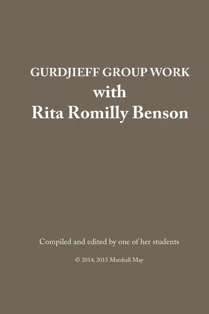 Gurdjieff Group Work with Rita Romilly Benson - Paperback