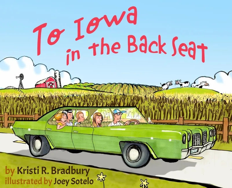 To Iowa in the Back Seat - Hardcover