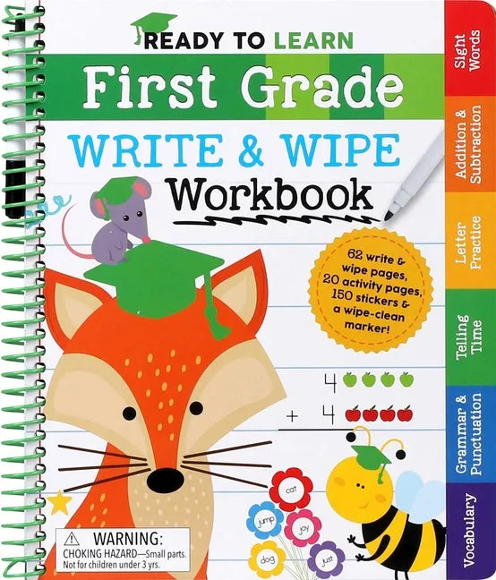 Ready to Learn: First Grade Write and Wipe Workbook: Fractions, Measurement, Telling Time, Descriptive Writing, Sight Words, and More! - Spiral