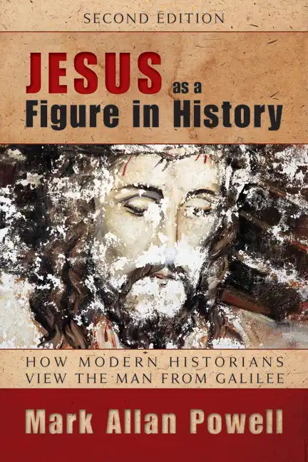 Jesus as a Figure in History: How Modern Historians View the Man from Galilee - Paperback