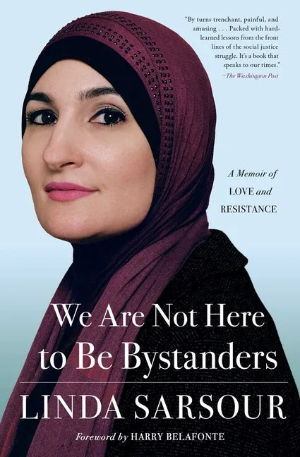 We Are Not Here to Be Bystanders: A Memoir of Love and Resistance - Paperback