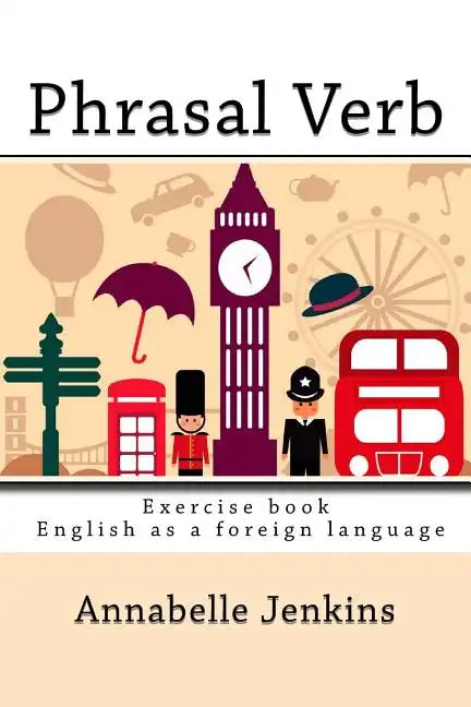 Phrasal Verb: Exercise book - English as a foreign language - Paperback