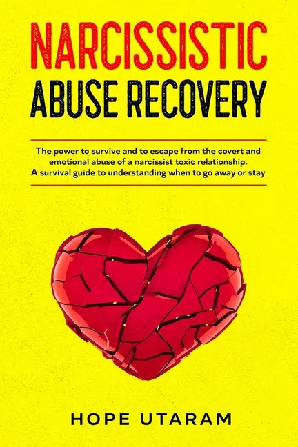 Narcissistic Abuse Recovery: The power to survive and to escape from the covert and emotional abuse of a narcissist toxic relationship. A survival gui - Paperback