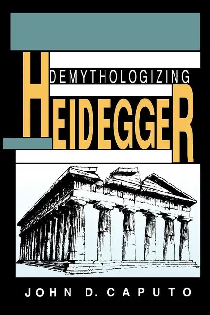 Demythologizing Heidegger - Paperback