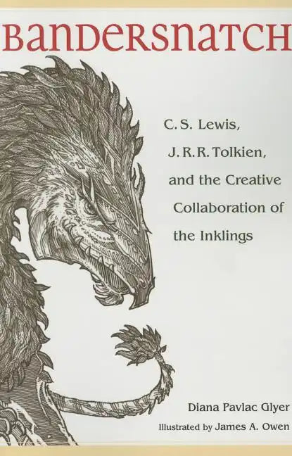 Bandersnatch: C.S. Lewis, J.R.R. Tolkien, and the Creative Collaboration of the Inklings - Paperback