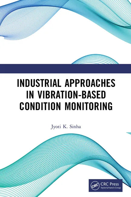 Industrial Approaches in Vibration-Based Condition Monitoring - Paperback