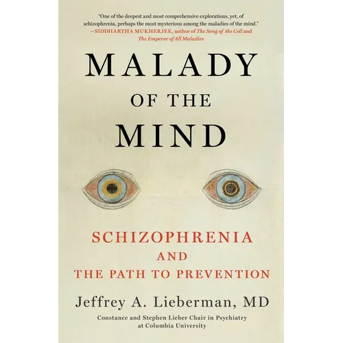 Malady of the Mind: Schizophrenia and the Path to Prevention - Paperback