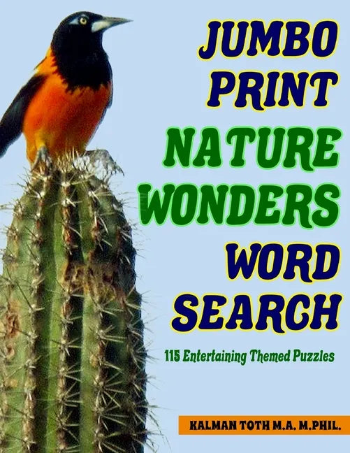 Jumbo Print Nature Wonders Word Search: 115 Entertaining Themed Puzzles - Paperback