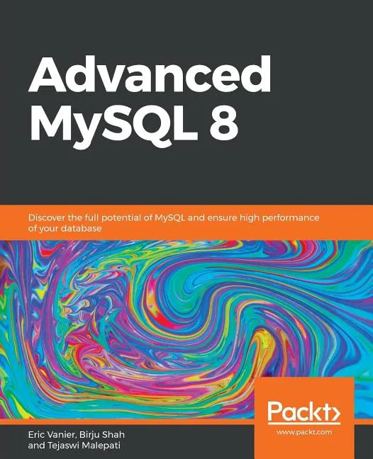 Advanced MySQL 8 - Paperback