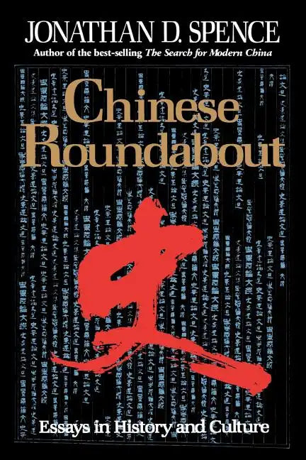 Chinese Roundabout: Essays in History and Culture - Paperback