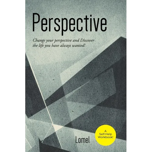 Perspective: Change Your Perspective and Discover the Life You Always Wanted! - Paperback