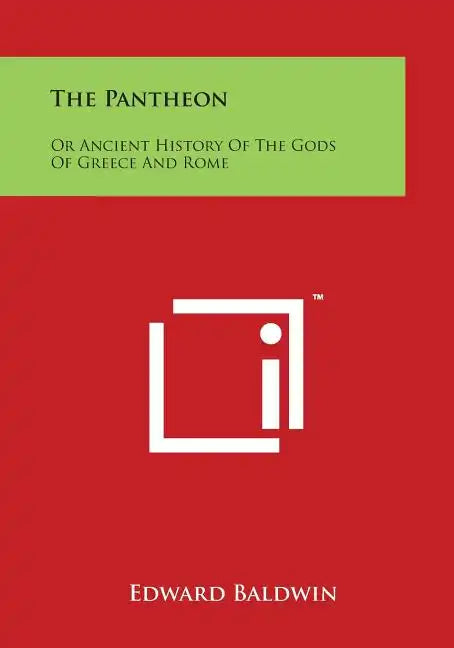 The Pantheon: Or Ancient History of the Gods of Greece and Rome - Paperback