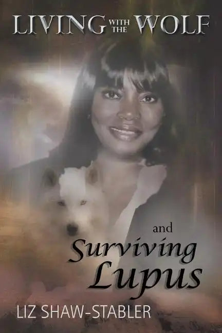 Living with the Wolf and Surviving Lupus - Paperback