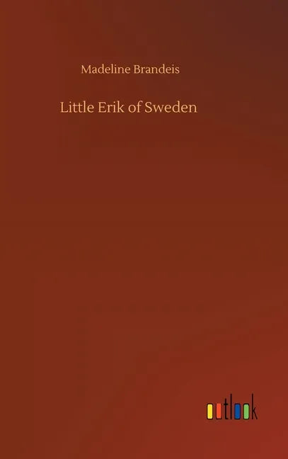 Little Erik of Sweden - Hardcover