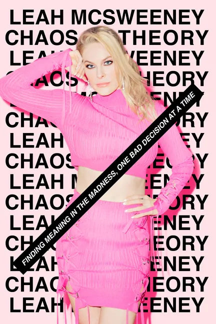 Chaos Theory: Finding Meaning in the Madness, One Bad Decision at a Time - Hardcover