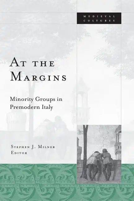 At the Margins: Minority Groups in Premodern Italy - Paperback