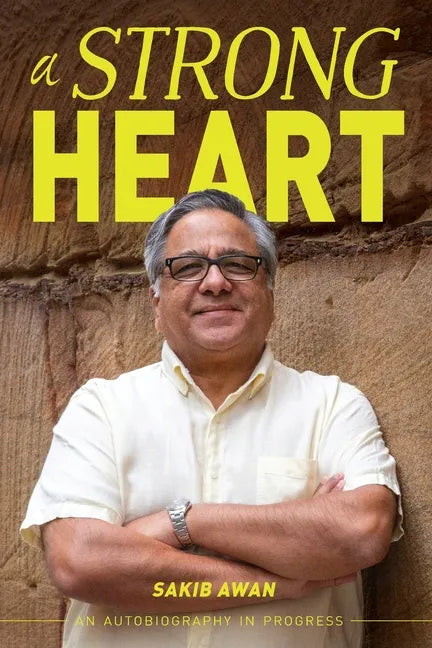 A Strong Heart: An Autobiography in Progress - Paperback