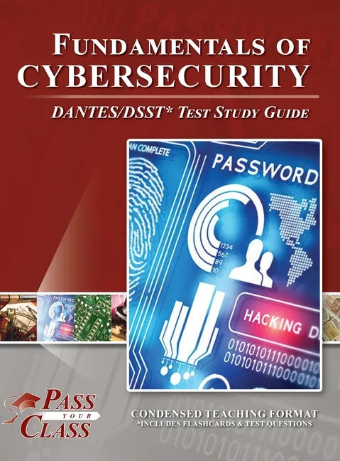 Fundamentals of Cybersecurity DANTES / DSST Test Study Guide - Hardcover