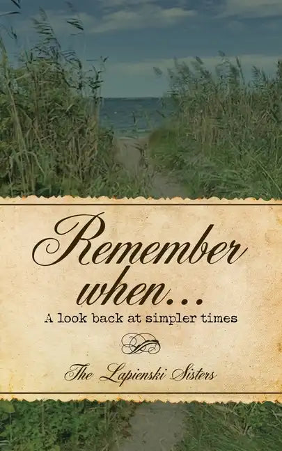 Remember When...: A Look Back at Simpler Times - Paperback
