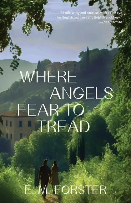 Where Angels Fear to Tread (Warbler Classics Annotated Edition) - Paperback