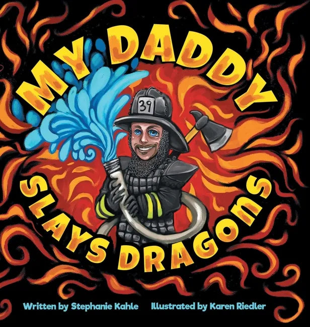My Daddy Slays Dragons - Hardcover