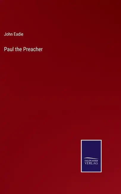 Paul the Preacher - Hardcover