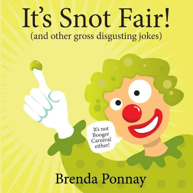 It's Snot Fair: and other gross & disgusting jokes - Paperback