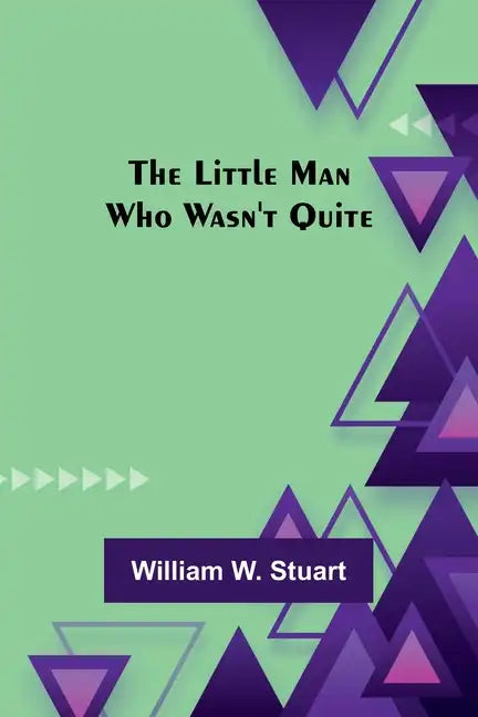The Little Man Who Wasn't Quite - Paperback