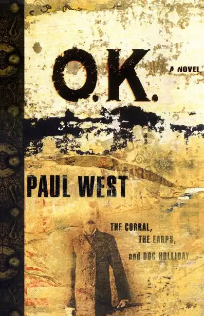 Ok: The Corral, the Earps, and Doc Holliday - Paperback